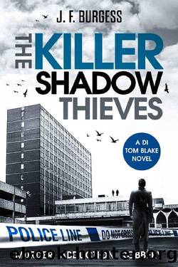 The Killer Shadow Thieves_A compelling murder mystery full of twists you wonât see coming by J. F. Burgess