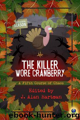 The Killer Wore Cranberry: A Fifth Course of Chaos by J. Alan Hartman
