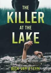 The Killer at the Lake by Rick Van Etten
