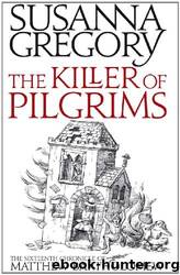 The Killer of Pilgrims by Susanna Gregory