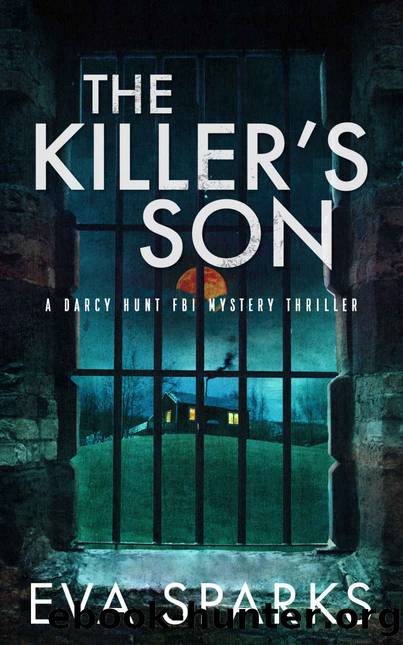 The Killer's Son (Darcy Hunt FBI Mystery Suspense Thriller Book 5) by Eva Sparks