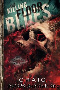 The Killing Floor Blues (Daniel Faust Book 5) by Craig Schaefer