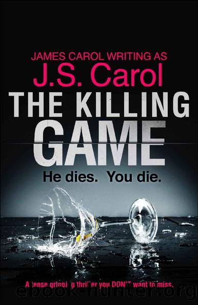 The Killing Game: A tense, gripping thriller you DON'T want to miss by J.S. Carol & James Carol