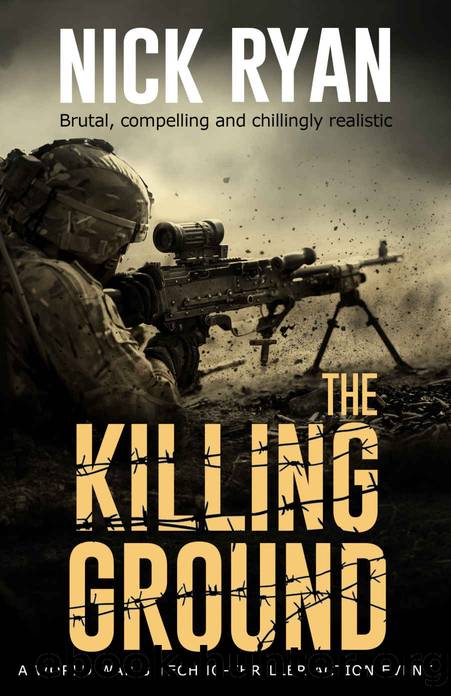 The Killing Ground: A World War 3 Techno-Thriller Action Event (Nick Ryan's World War 3 Military Fiction Technothrillers) by Nick Ryan