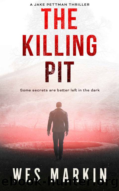 The Killing Pit by Wes Markin