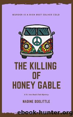 The Killing of Honey Gable: Traditional Cosy (A St. Ives Book Club Mystery 4) by Nadine Doolittle