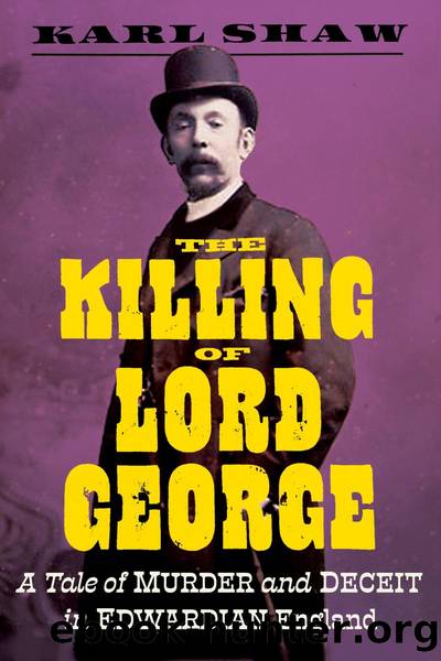 The Killing of Lord George by Shaw Karl;