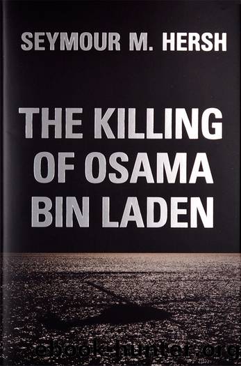 The Killing of Osama Bin Laden by Hersh Seymour M