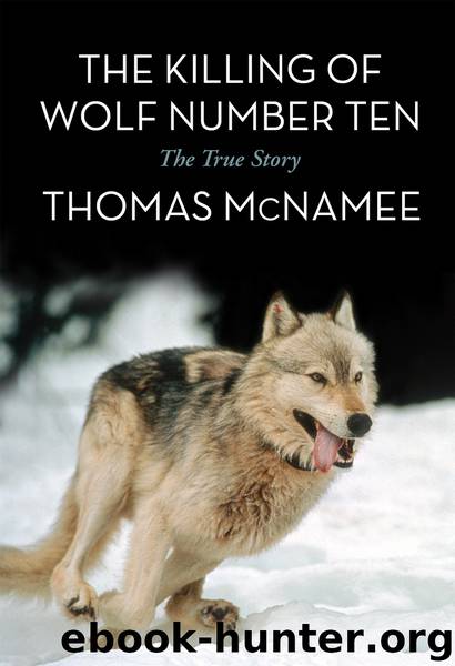 The Killing of Wolf Number Ten by Thomas McNamee