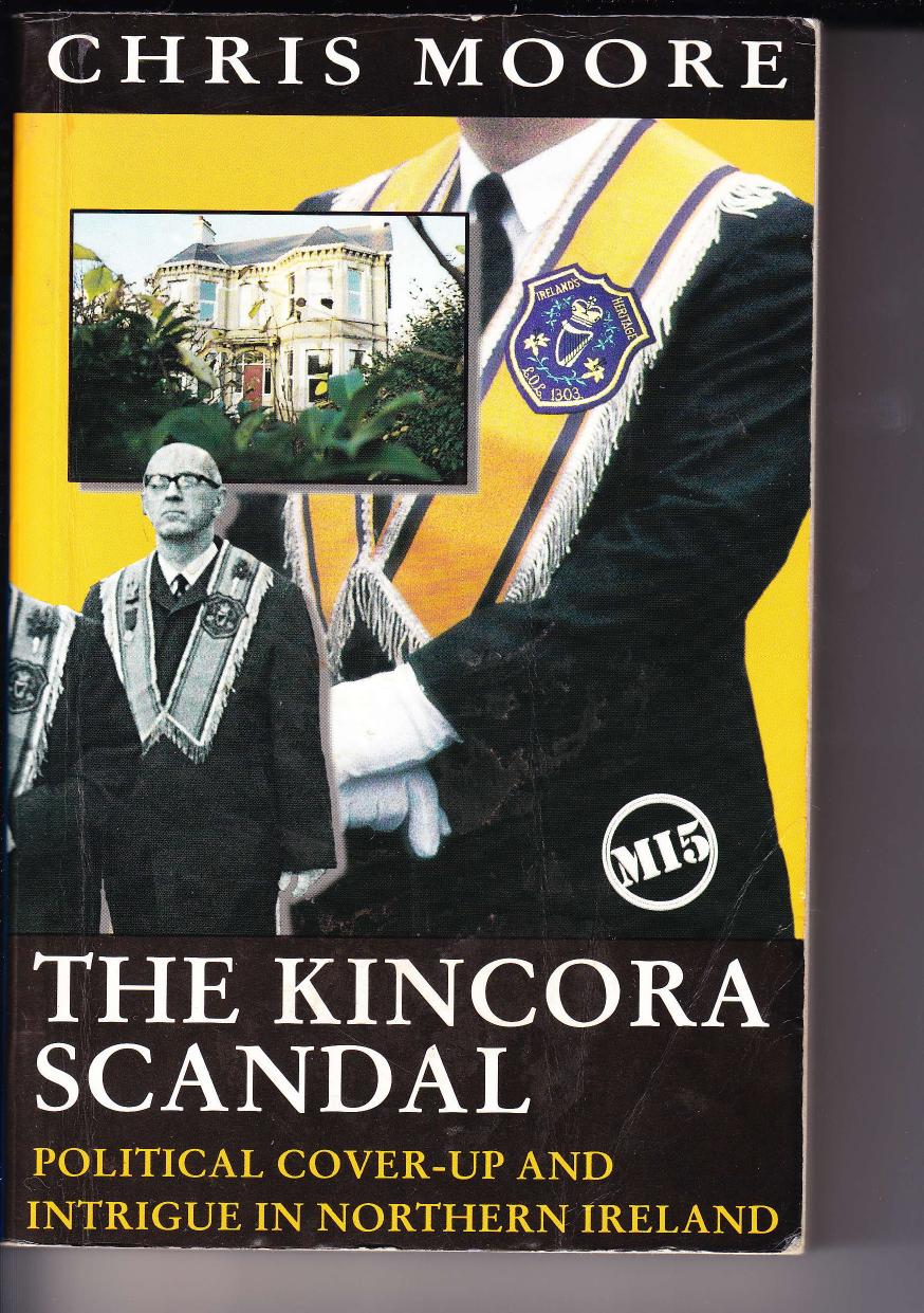The Kincora scandal : political cover-up and intrigue in Northern Ireland by Chris Moore