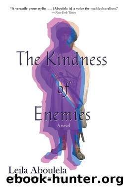 The Kindness of Enemies by Leila Aboulela