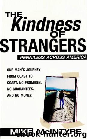 The Kindness of Strangers: Penniless Across America by McIntyre Mike