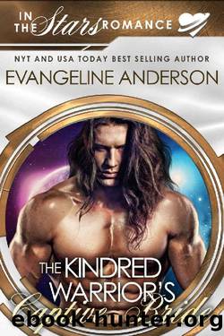 The Kindred Warrior's Captive Bride: A Kindred Tales PLUS Length Novel by Evangeline Anderson