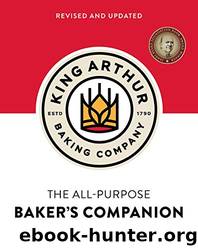 The King Arthur Flour All-Purpose Baker's Companion (Revised and Updated) by King Arthur Flour