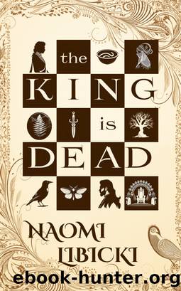 The King Is Dead by Naomi Libicki