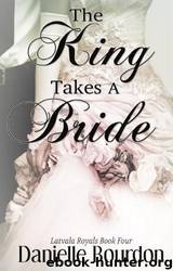The King Takes a Bride 4 by Bourdon Danielle