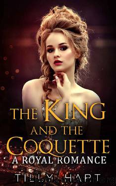The King and the Coquette by Tilly Hart