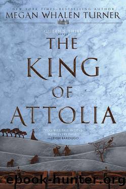 The King of Attolia (The Queen's Thief Book 3) by Megan Whalen Turner