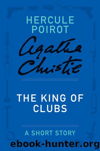 The King of Clubs by Agatha Christie
