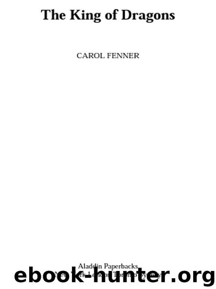 The King of Dragons by CAROL FENNER
