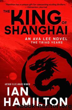 The King of Shanghai: The Triad Years by Ian Hamilton