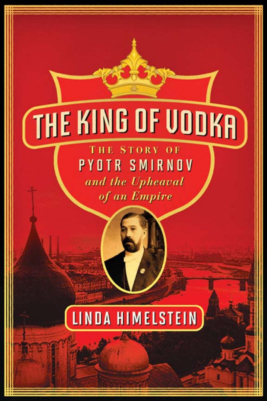 The King of Vodka by Linda Himelstein