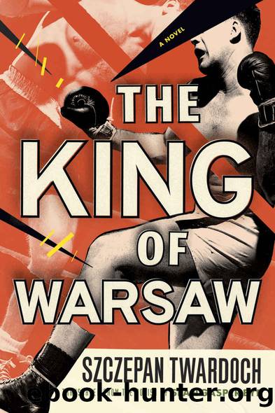The King of Warsaw by Szczepan Twardoch
