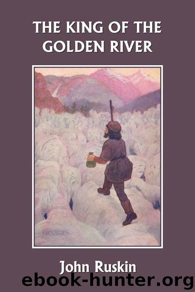 The King of the Golden River (Yesterday's Classics) by Ruskin John