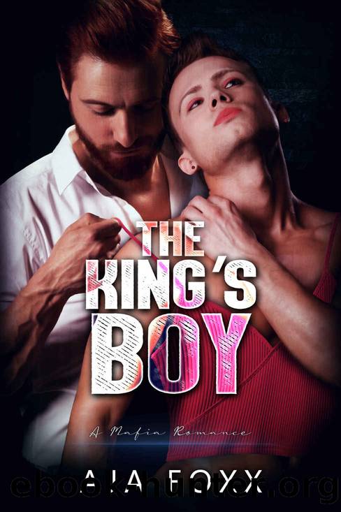 The King's Boy: A Mafia Mayhem Romance by Aja Foxx