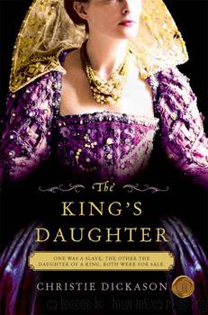 The King's Daughter by Christie Dickason