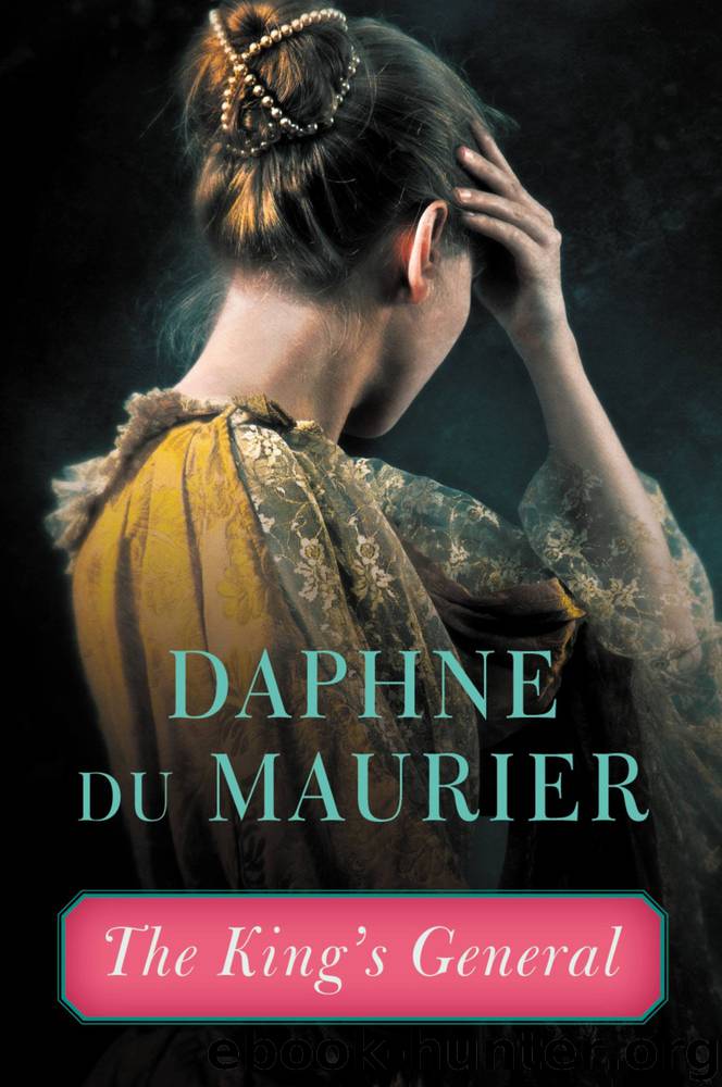 The King's General by Daphne Du Maurier