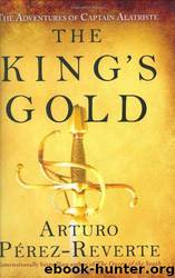 The King's Gold by Arturo Pérez-Reverte