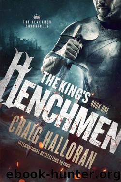 The King's Henchmen: The Henchmen Chronicles - Book 1 by Craig Halloran