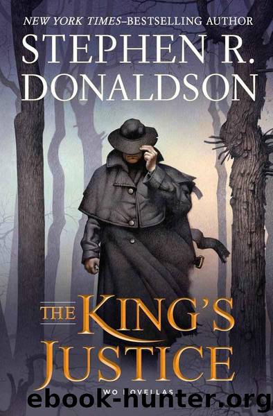 The King's Justice: Two Novellas by Donaldson Stephen R
