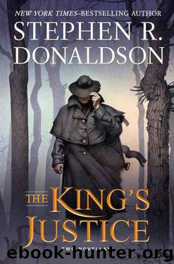 The King's Justice: Two Novellas by Stephen R. Donaldson