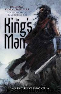 The King's Man (The Chronicles of King Rolen's Kin Novella) by Rowena Cory Daniells