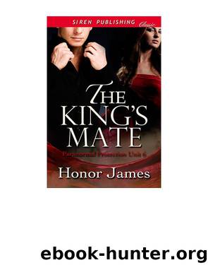 The King's Mate [Paranormal Protection Unit 6] (Siren Publishing Classic) by Honor James