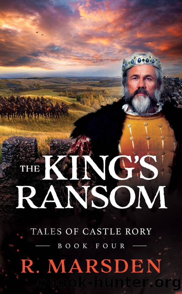 The King's Ransom: A Medieval Fantasy Adventure (Tales of Castle Rory Book 4) by Marsden R