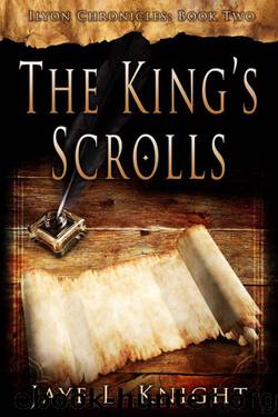 The King's Scrolls by Jaye L. Knight