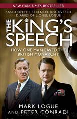 The King's Speech: How One Man Saved the British Monarchy by Logue Mark