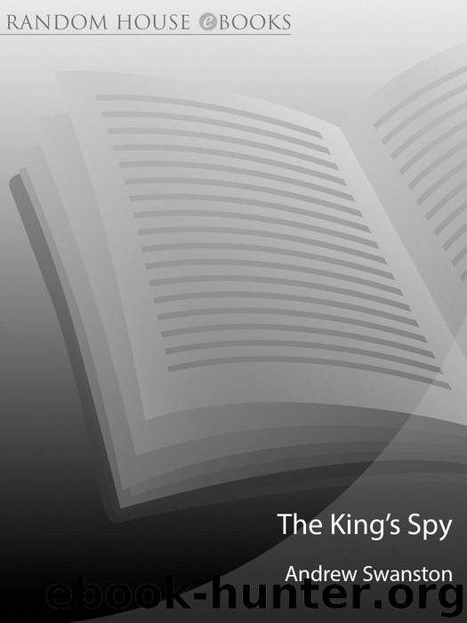 The King's Spy (Thomas Hill Trilogy 1) by Swanston Andrew