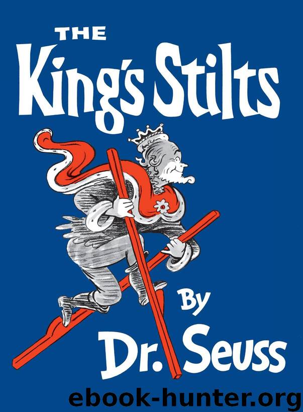 The King's Stilts (Classic Seuss) by Dr. Seuss