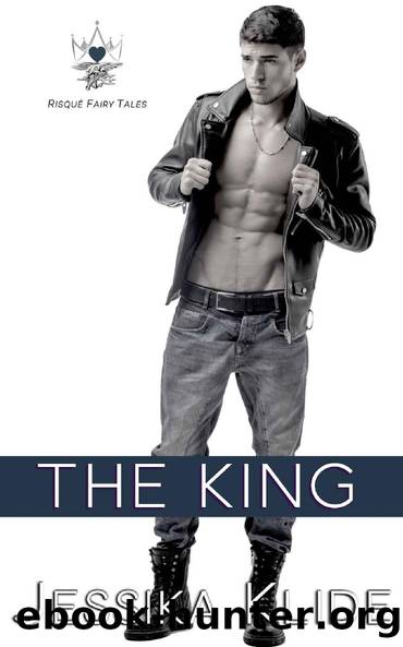 The King: Billionaire Romance (RisquÃ© Fairy Tales) by Jessika Klide