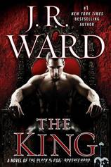The King: Number 12 in series (Black Dagger Brotherhood) by Ward J. R