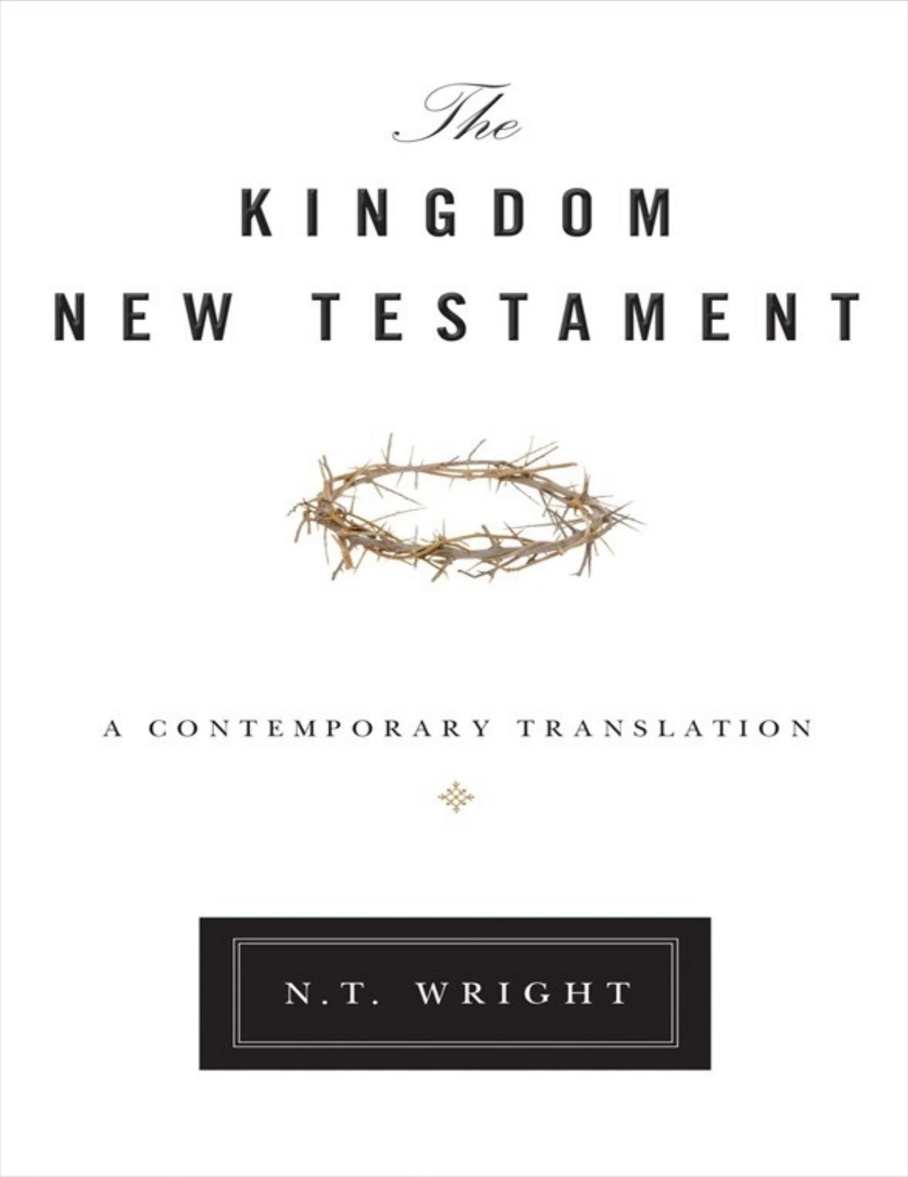 The Kingdom New Testament: A Contemporary Translation by Wright N T