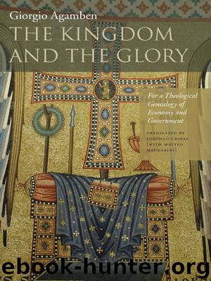 The Kingdom and the Glory by Agamben Giorgio Mandarini Matteo Chiesa Lorenzo