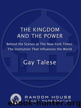 The Kingdom and the Power by Gay Talese