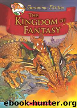 The Kingdom of Fantasy by Geronimo Stilton