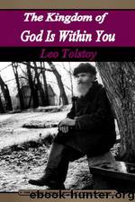 The Kingdom of God Is Within You by Leo Tolstoy