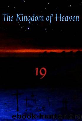 The Kingdom of Heaven by 19